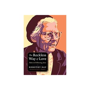 Reckless Way of Love | Dorothy Day (ISBN: 9780874867923)