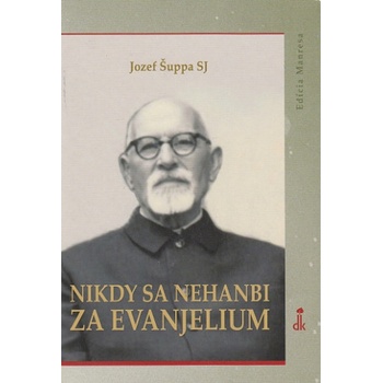 Nikdy sa nehanbi sa evanjelium