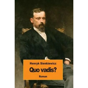 Quo vadis? | Henryk Sienkiewicz (ISBN: 9781512131543)