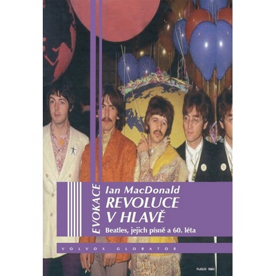 Revoluce v hlavě - Beatles, jejích písně a 60. léta - McDonald Ian
