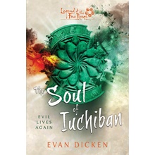 The Soul of Iuchiban: A Legend of the Five Rings Novel Dicken EvanPaperback