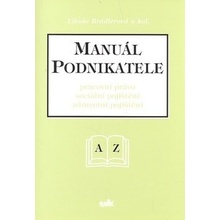 Manuál podnikatele -- Pracovní právo, sociální pojištění, zdravotní pojištění - Libuše Brádlerová