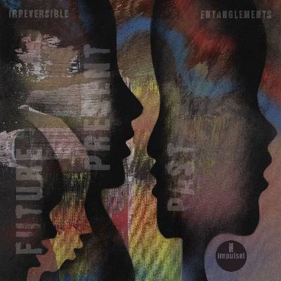 Irreversible Entanglements - Future Present Past (CD) (0199957160292)