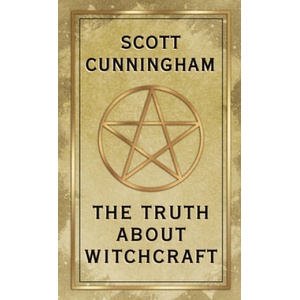 Truth About Witchcraft | Scott Cunningham (ISBN: 9780738765600)