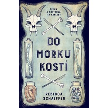 Do morku kostí - Rebecca Schaeffer