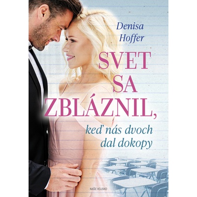 Svet sa zbláznil, keď nás dvoch dal dokopy - Denisa Hoffer