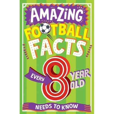 Amazing Football Facts Every 8 Year Old Needs to Know Gifford Clive