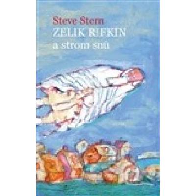 Zelik Rifkin a strom snů - Steve Stern