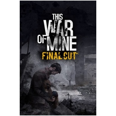 This War of Mine: Final Cut