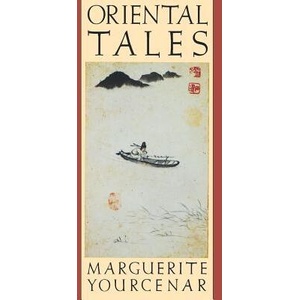 Oriental Tales | Marguerite Yourcenar, Alberto Manguel (ISBN: 9780374519971)