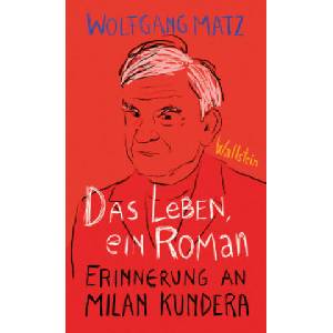 Das Leben, ein Roman | Wolfgang Matz (ISBN: 9783835361454)