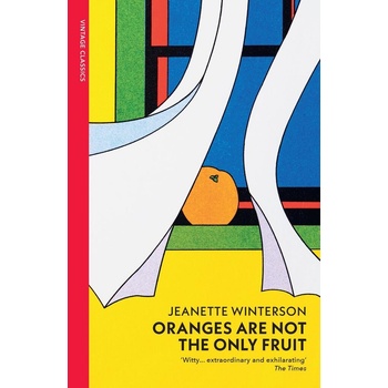 Oranges Are Not The Only Fruit - Jeanette Winterson