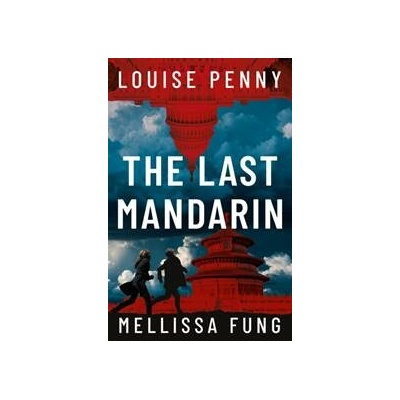 The Last Mandarin - Louise Penny