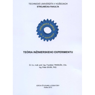 Teória inžinierskeho experimentu - František Trebuňa