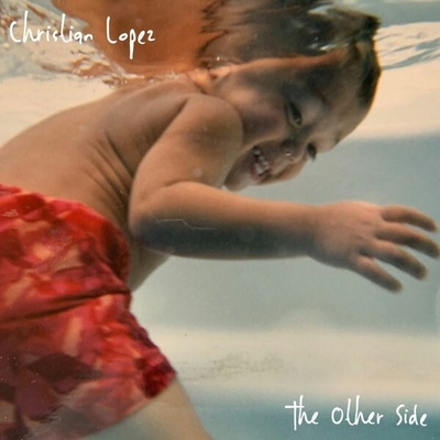 LOPEZ, CHRISTIAN - OTHER SIDE LP