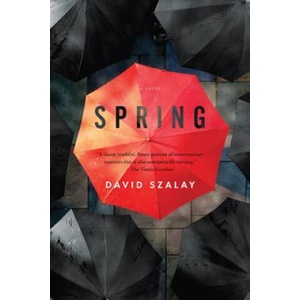 Spring | David Szalay (ISBN: 9781555976026)