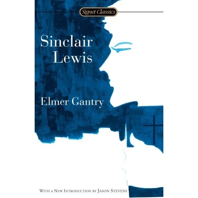 Elmer Gantry - Sinclair Lewis
