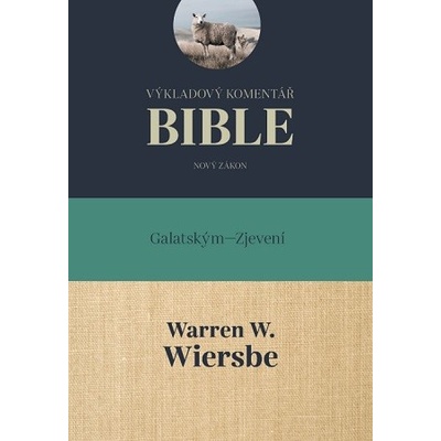 Výkladový komentář Bible - Warren W. Wiersbee