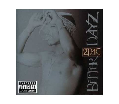 2Pac - Better Dayz CD
