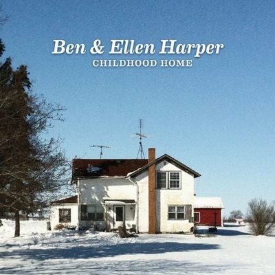 HARPER BEN & ELLEN: CHILDHOOD HOME CD