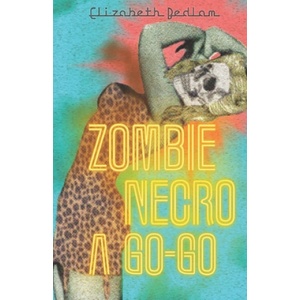 Independently Published Zombie Necro a Go-Go | Elizabeth Bedlam