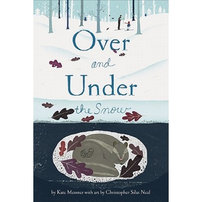 Over and Under the Snow | Kate Messner