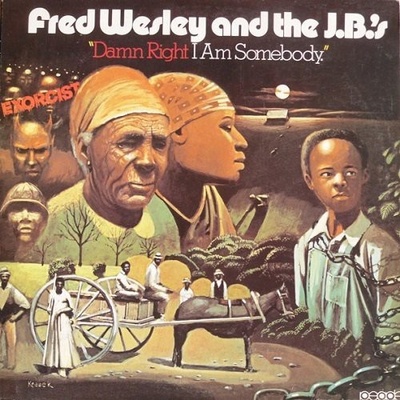 WESLEY, FRED & JB'S - DAMN RIGHT I AM SOMEBODY CD