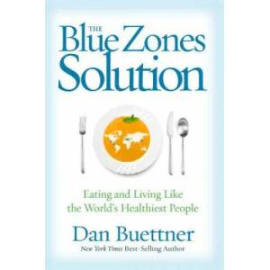 Blue Zones Solution | Dan Buettner (ISBN: 9781426211928)