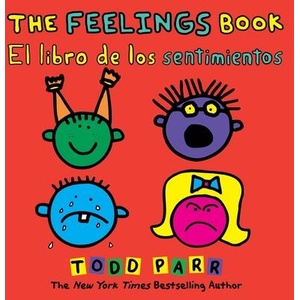 Feelings Book / El libro de los sentimientos (Bilingual edition) | Todd Parr (ISBN: 9780316541831)