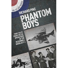 "Phantom Boys: True Tales from UK Operators of the McDonnell Douglas F-4" - "" ("Pike Richard")(Paperback)