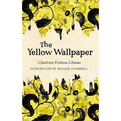 The Yellow Wallpaper - Charlotte Perkins Gilman