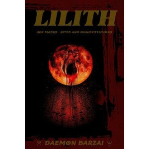 Lilith: her Masks - Rites and Manifestations | Daemon Barzai, Daemon Barzai (2018)