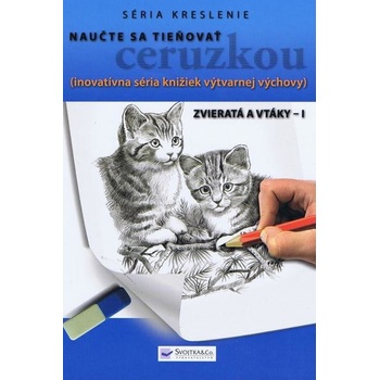 Naučte sa tieňovať ceruzkou - Zvieratá a vtáky I.