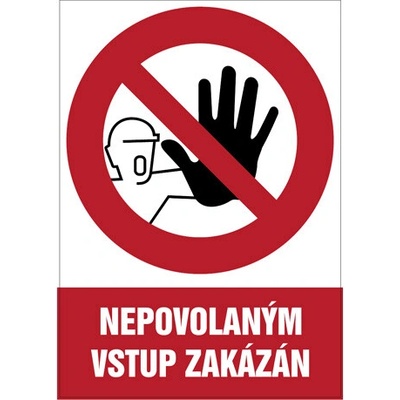 Značka Nepovolaným vstup zakázán, samolepicí fólie, 210 × 297 mm BZ FE121