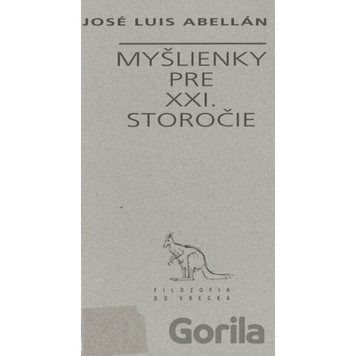 Myšlienky pre XXI. storočie - Luis Abellán José