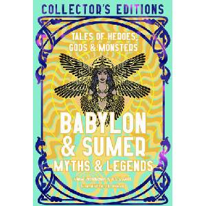 Babylon & Sumer Myths & Legends (ISBN: 9781835622605)