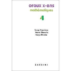 Oraux X-ENS Mathématiques, volume 4 | Nicolas, Francinou, Gianella (2025)