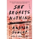 SHE REGRETS NOTHING