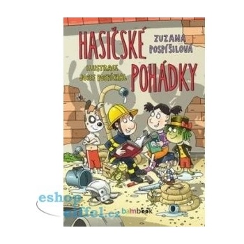 Hasičské pohádky - Pospíšilová Zuzana, Pospíchal Josef