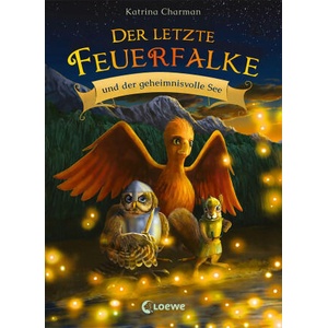 Der letzte Feuerfalke und der geheimnisvolle See (Band 4) | Jeremy Norton, Klaus Mende, Sabine Tandetzke (2022)