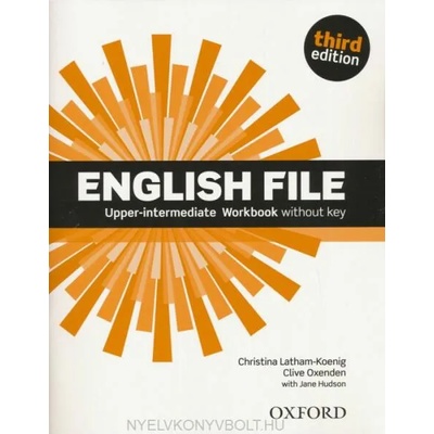 English File third edition: Upper-Intermediate: Workbook without Key | Latham-Koenig Christina; Oxenden Clive; Selingson Paul