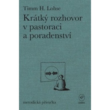 Krátký rozhovor v pastoraci a poradenství - Timm H. Lohse