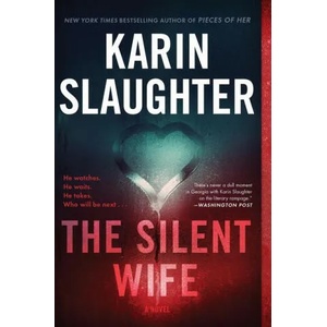 The Silent Wife | SLAUGHTER KARIN (ISBN: 9780062858931)