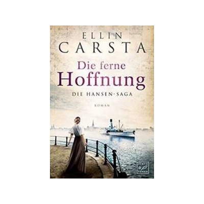 Die ferne Hoffnung Ellin Carsta