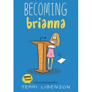 Becoming Brianna | Terri Libenson (ISBN: 9780062894533)