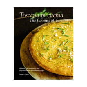 Toscana in Cucina - The flavours of Tuscany | Paola Baccetti, Laura Giusti, Sime Books (ISBN: 9788831403382)