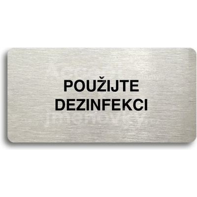 ACCEPT Piktogram POUŽIJTE DEZINFEKCI - stříbrná tabulka - černý tisk bez rámečku