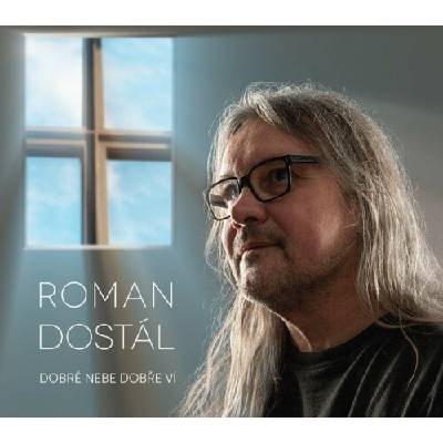 Dostál Roman - Dobré nebe dobře ví / Digipack CD