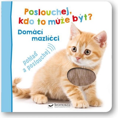 Poslouchej, kdo to může být? - Domácí mazlíčci - Svojtka&Co.