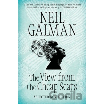 The View from the Cheap Seats: Selected Nonfi... Neil Gaiman